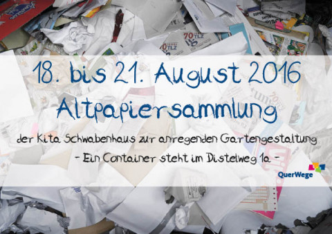 Altpapiersammlung der Kita Schwabenhaus  vom 18.- 21. August 2016